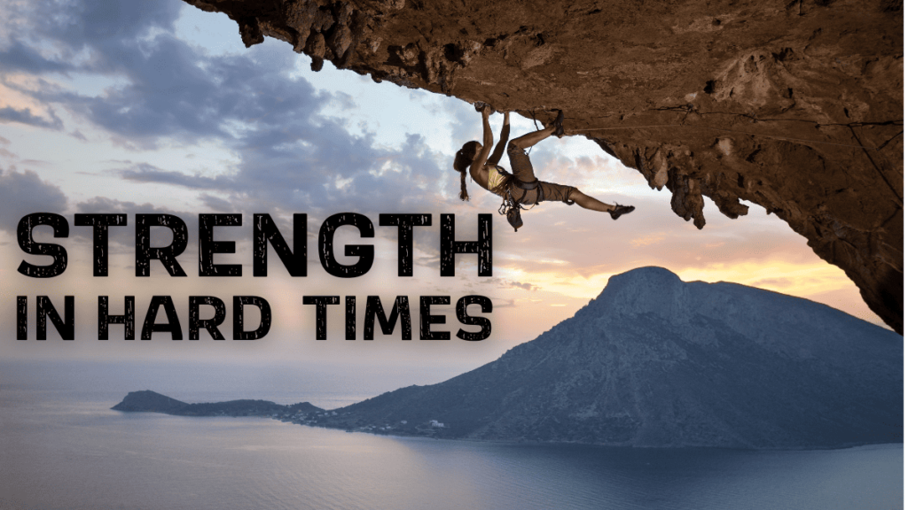 Bible verses about strength in hard times
