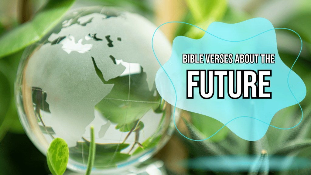 Bible verses about the future